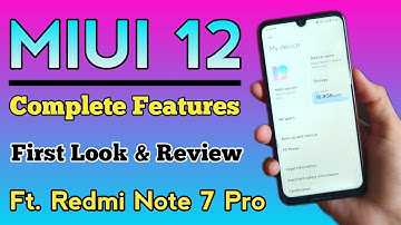 MIUI 12 First Look & Review | Ft. Redmi Note 7 Pro | MIUI 12 Complete Features
