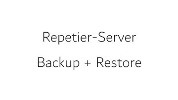 Repetier-Server Backup and Restore