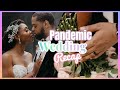 My Pandemic Wedding Day Recap | Chit Chat ( Photos and Videos) + Getting Married During a Pandemic