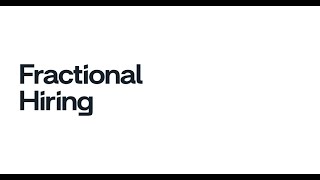 Revolutionizing the Workplace: How Fractional Hiring Creates a Paradigm Shift