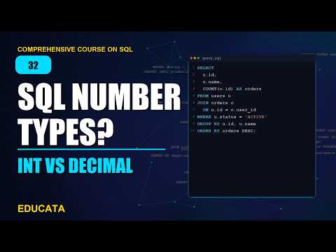 32. Numeric Data Types | Comprehensive Course on SQL