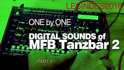 MFB TANZBÄR 2 // the DIGITAL SOUNDS // 1 by 1 // Part 1