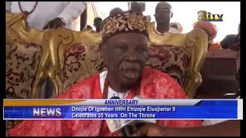 Onojie of Igueben HRH Ehizojie Eluojierior II celebrates 35 years on throne
