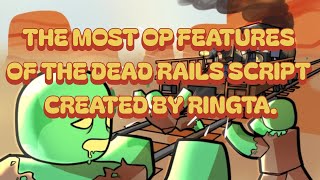 The most OP features of the Ringta script for dead rails. @RINGTASCRIPTS 