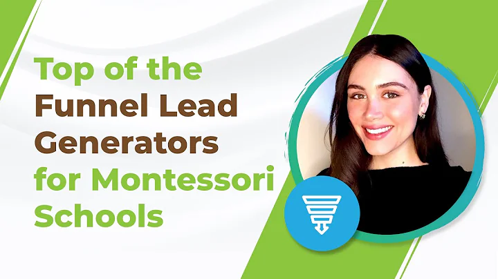 Top of the Funnel Lead Generators for Montessori Schools