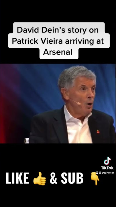 David Dein’s story on Patrick Vieira arriving at Arsenal and not being able to speak English.