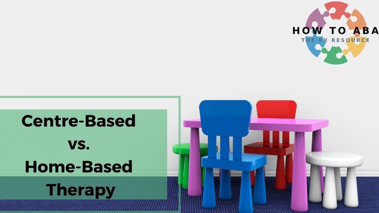 CentreBased Therapy vs. HomeBased Therapy YouTube