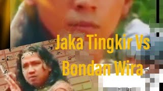 Jaka Tingkir  vs Bondan Wira Diwangkara Film