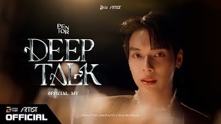 【Official MV】'DEEP TALK' - Pentor Jeerapat | 2nd Single