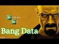 Bang data  breaking bad song  juan manuel caipo  