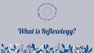What is Reflexology?