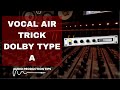 Vocal Air Trick - Dolby Type A