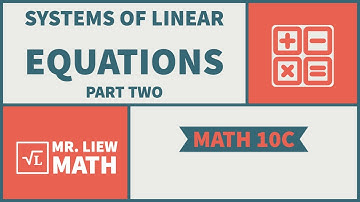 Math 10C: Systems of Linear Equations Part Two