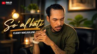 Cleny Nikijuluw | SOAL HATI | Video Lirik | OnaldsOfficial
