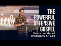 Ephesians 1:15-23, The Powerful Offensive Gospel