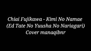Chiai Fujikawa - Kimi No Namae Ed Tate No Yuusha No Nariagari guitar cover - manaqibnr