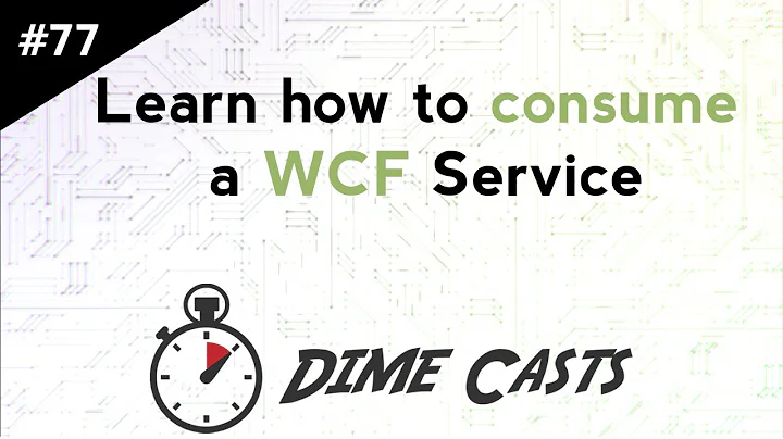 Learn how to consume a WCF Service