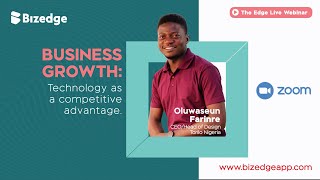 Business Growth: Technology as a competitive advantage.