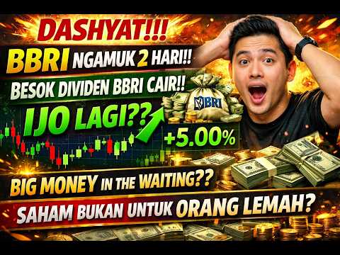 DASHYAT!!! BBRI NGAMUK 2 HARI!! BESOK DIVIDEN BBRI CAIR!! - SAHAM BUKAN UNTUK ORANG LEMAH?