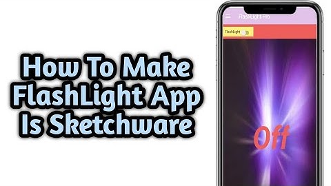 How To Make FlashLight App In Sketchware