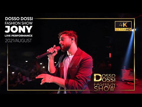 Dosso Dossi Fashion Show JONY Live Performance 4K / August 2021