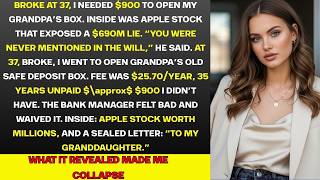 Broke at 37, I Needed $900 to Open My Grandpa’s Box, Inside Was Apple Stock That Exposed a $690M Lie
