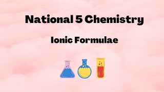 National 5 Chemistry: Ionic Formulae