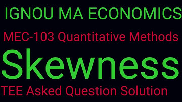 Skewness#Its Types#MEC-003/103#Quantitative Methods#IGNOU MA ECONOMICS#.