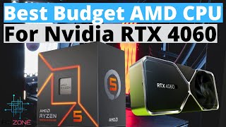 Best Budget AMD CPU to Pair With NVIDIA RTX 4060 In 2024!