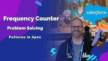 Problem Solving Patterns in Apex: The Frequency Counter