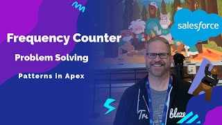 Problem Solving Patterns in Apex: The Frequency Counter