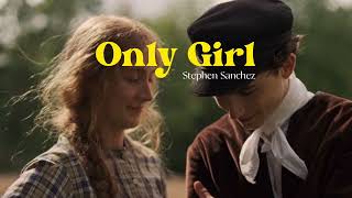 (Lyrics) Only Girl - Stephen Sanchez