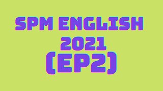 SPM English 2021 (EP 2)  - Writing Email Reply