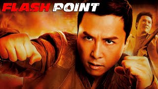 Ma (Donnie Yen) Tony (Collin Chou) Tiger (Xing Yu)【FLASH POINT】kung fu [MV]