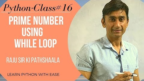 Prime no in python | prime no in python using while  | Raju sir ki Pathshaala | class #16