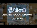 RIFTGATE GAMES PRESENTS, ALTERED TCG GAME DEMO!
