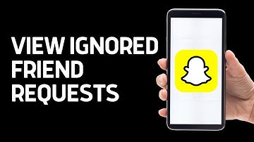 How To View Ignored Friend Requests On Snapchat (2024)