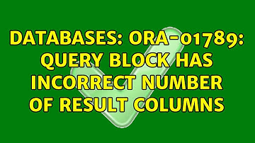 Databases: ORA-01789: query block has incorrect number of result columns