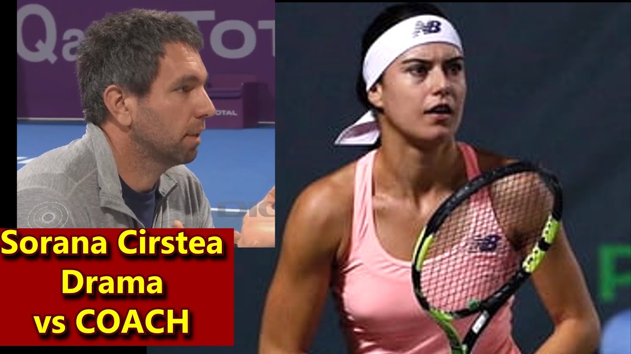 Sorana Cirstea Drama Queen With Her Coach Youtube