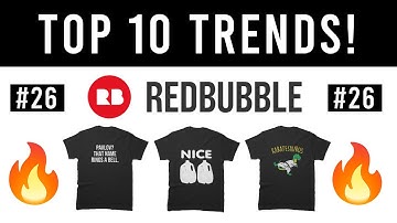 Top 10 Redbubble Trends of the Week #26 | LOW COMPETION NICHES 🔥
