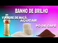 Banho de Brilho sem Química usando ingredientes naturais