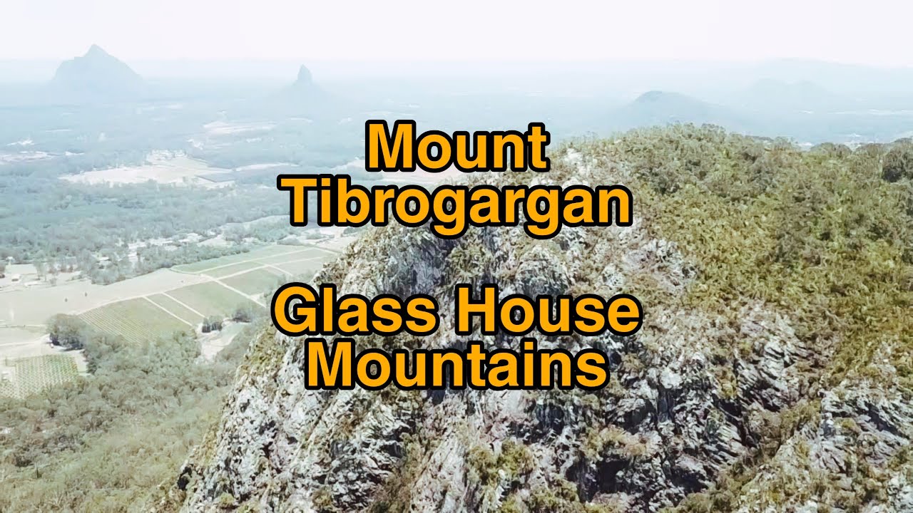 Mount Tibrogargan Glass House Mountains. Walk + Drone fotage. YouTube