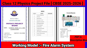 🔥 Working Model of Fire Alarm System | Class 12 Physics Project File 2025–26 | PDF #CBSE #2026 