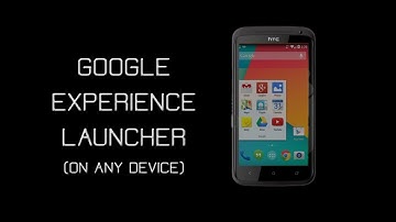 How To Get The Google Experience Launcher On Any Device