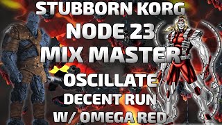 Stubborn Korg on Node 23 Mix Master Oscillate, Decent run w/ Omega Red - Marvel Contest of Champions