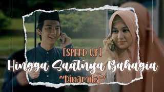 HINGGA SAATNYA BAHAGIA [SPEED UP] - Dinamika | [FMV] Bidadari Bermata Bening | Lirik Lagu