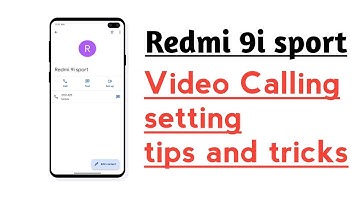 Redmi 9i sport Video calling setting tips and tricks