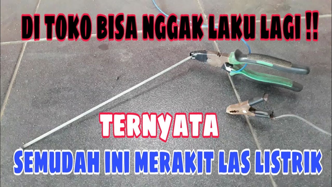  Cara  Membuat  Mesin Las  Listrik  Tanpa Biaya YouTube