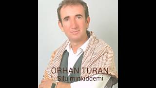 Orhan Turan - Şilu Mınkıddemi