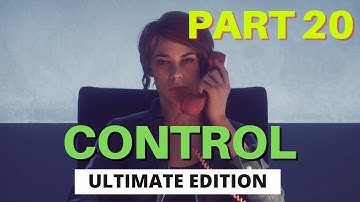 Control Ultimate Edition | Control Gameplay Walkthrough Part 20 | PS5 PS4 Control Review